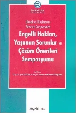 Engelli Hakları, Yaşanan Sorunlar ve Çözüm Önerileri Sempozyumu