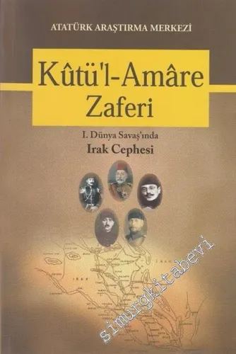 Kutü'l-Amare Zaferi: I. Dünya Savaşı'nda Irak Cephesi -