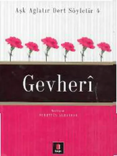 Aşk Ağlatır Dert Söyletir 4 Gevheri