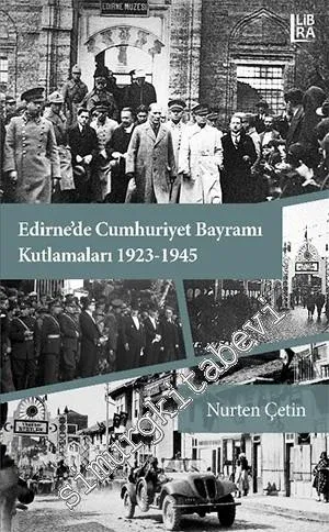 Edirne'de Cumhuriyet Bayramı Kutlamaları 1923 - 1945  -