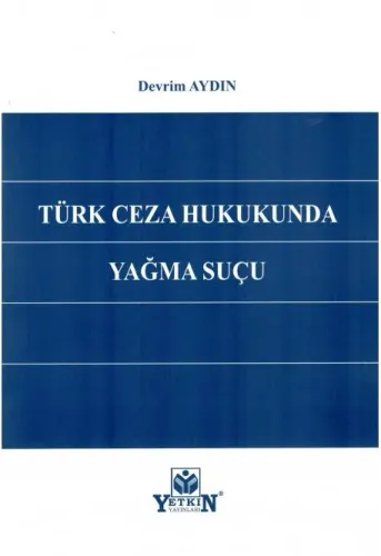 Türk Ceza Hukukunda Yağma Suçu