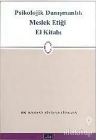 Psikolojik Danışmalık Meslek Etiği El Kitabı