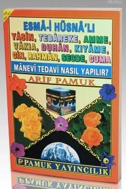 Manevi Tedavi Nasıl Yapılır (Yas-084); Esmai Hüsnalı Yasin, Tebareke, Amme, Vakıa, Duhan, Kıyame, Cin, Rahman, Secde, Cuma