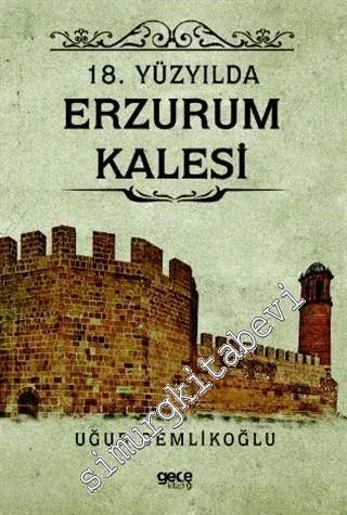 18. Yüzyılda Erzurum Kalesi -         2020