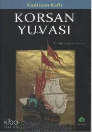 Korsan Yuvası; Tarihi Deniz Romanı