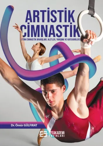 Artistik Cimnastik (Tüm Cimnastik Branşları, Aletler, Yarışma ve Kategoriler)