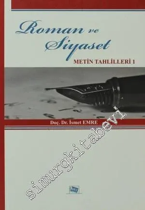 Roman ve Siyaset: Metin Tahlilleri 1 -         2010