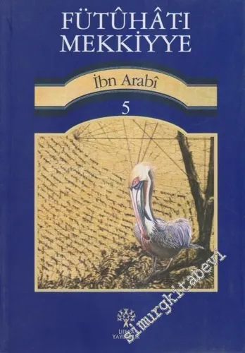 Fütuhat-ı Mekkiyye, Cilt: 5 -         2017