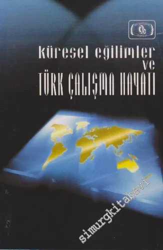 Küresel Eğilimler ve Türk Çalışma Hayatı -        1997