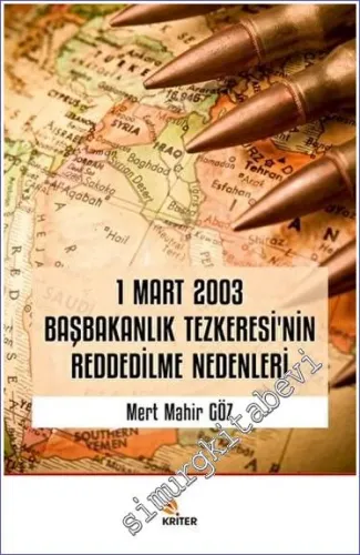 1 Mart 2003 Başbakanlık Tezkeresi'nin Reddedilme Nedenleri -         2023
