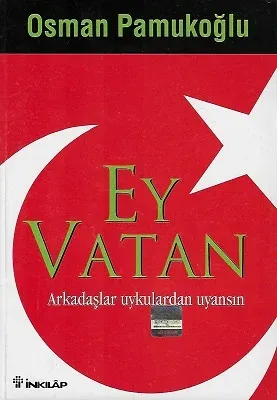 Ey Vatan - Arkadaşlar Uykularından Uyansın