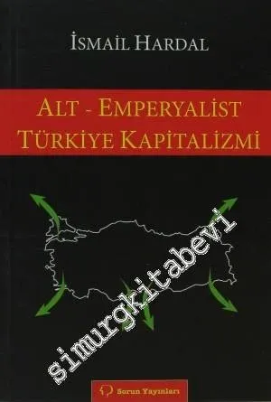 Alt - Emperyalist Türkiye Kapitalizmi -         2013