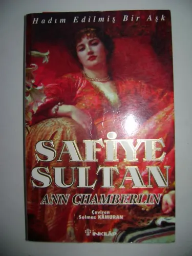 Safiye Sultan - Hadım Edilmiş Bir Aşk