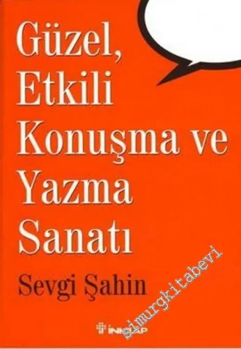 Güzel Etkili Konuşma ve Yazma -         2007