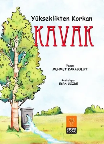 Yükseklikten Korkan Kavak (Renkli Resimli - 6+Yaş)