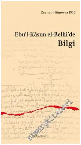Ebu'l-Kasım el-Belhi'de Bilgi -         2024