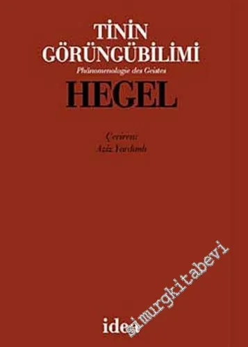 Tinin Görüngübilimi = Phänomenologie des Geistes CİLTLİ -        2004