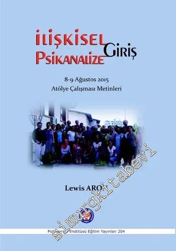İlişkisel Psikanalize Giriş (8 - 9 Ağustos 2015 Atölye Çalışması Metinleri) -         2016