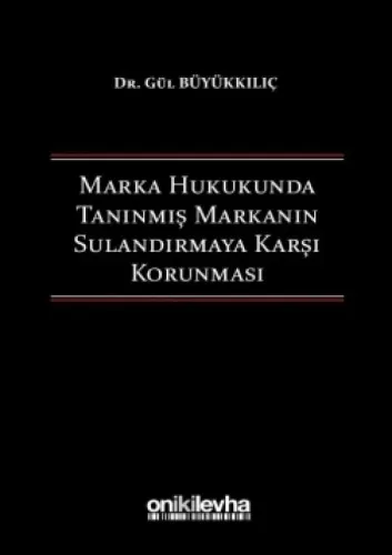 Marka Hukukunda Tanınmış Markanın Sulandırmaya Karşı Korunması