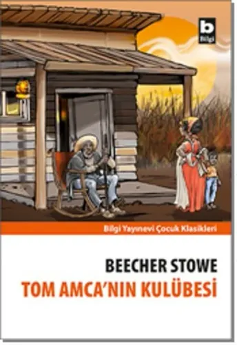 Tom Amcanın Kulubesi-Bilgi Y. | Kitap Ambarı