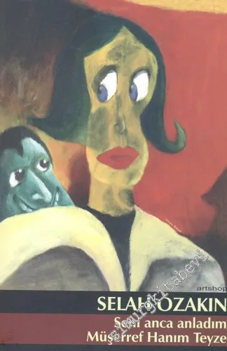 Seni Anca Anladım Müşerref Hanım Teyze -