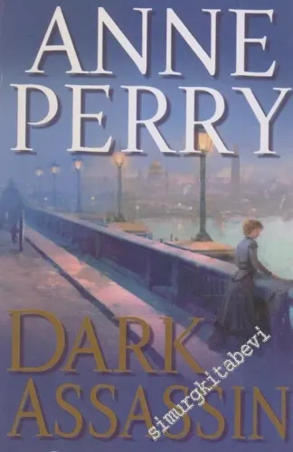 Dark Assassin: A William Monk Novel (William Monk Novels) -        2007