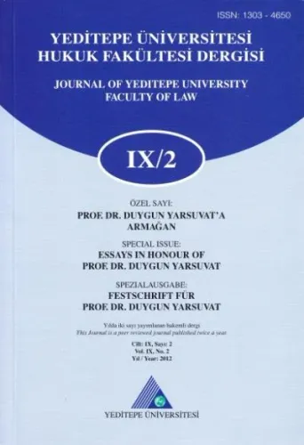 Yeditepe Üniversitesi Hukuk Fakültesi Dergisi Cilt: 9 Sayı: 2 Yıl: 2012 <Br>Prof. Dr. Duygun Yarsuvata Armağan
