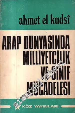 Arap Dünyasında Milliyetçilik ve Sınıf Mücadelesi  -