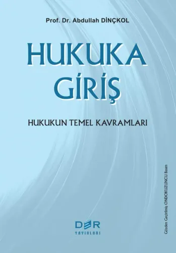 HUKUKA GİRİŞ Abdullah DİNÇKOL