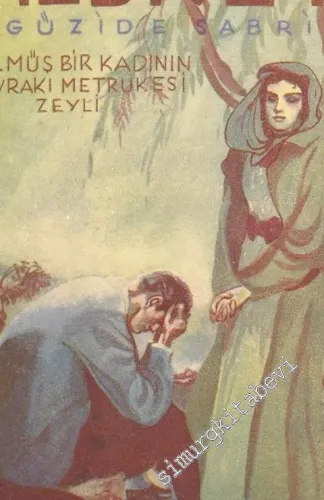 Nedret - Ölmüş Bir Kadının Evrakı Metrukesi Zeyli -        1943