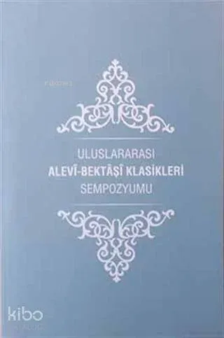 Uluslararası Alevi Bektaşi Klasikleri Sempozyumu