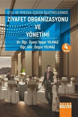 Otel ve Yiyecek İçecek İşletmelerinde Ziyafet Organizasyonu ve Yönetim