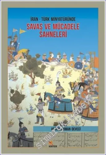 İran Türk Minyatüründe Savaş ve Mücadele Sahneleri -         2017