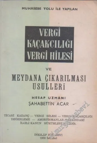 Muhasebe Yolu İle Yapılan Vergi Kaçakçılığı : Vergi Hilesi : Ticari Kazanç : Değerleme :  -        1958