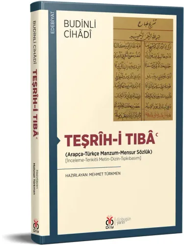 Teşrîh-i Tıbâʿ (Arapça-Türkçe Manzum-Mensur Sözlük) Budinli Cihâdî Teşrîh-i Tıbâʿ (Arapça-Türkçe Manzum-Mensur Sözlük) Budinli Cihâdî