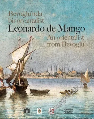 Leonardo de Mango: Beyoğlu'nda Bir Oryantalist = An Orientalist from Beyoğlu -        2005