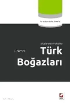 Uluslararası Hukukta Türk Boğazları