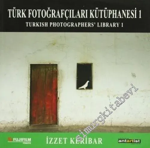 İzzet Keribar: Türk Fotoğrafçılar Kütüphanesi 1 = Turkish Photographer's Library -        2004