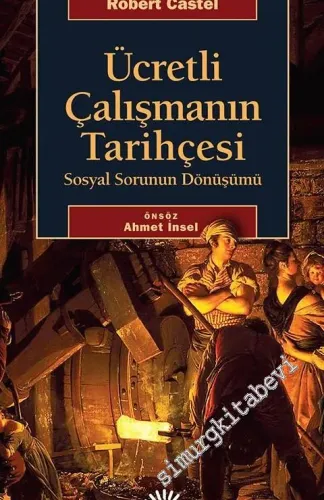 Ücretli Çalışmanın Tarihçesi: Sosyal Sorunun Dönüşümü
