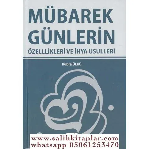 Mübarek Günlerin Özellikleri ve İhya Usulleri | Kübra Ülkü