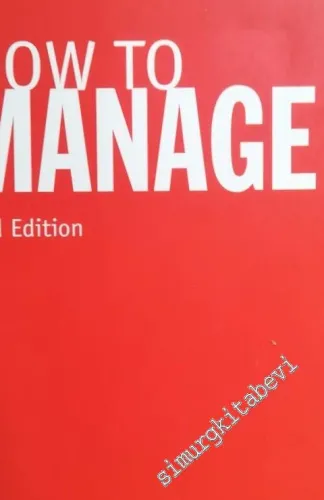 How to Manage: The Art of Making Things Happen -