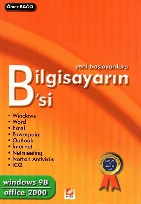 Yeni Başlayanlara Bilgisayarın B'si Win 98 Office 2000