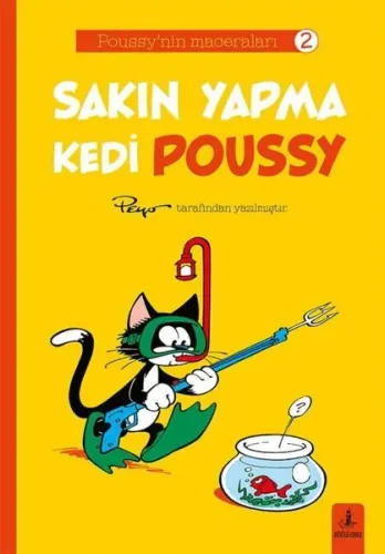 Sakın Yapma Kedi Poussy - Poussy'nin Maceraları 2