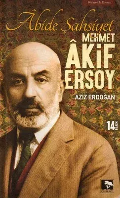 Abide Şahsiyetler - Mehmet Akif Ersoy