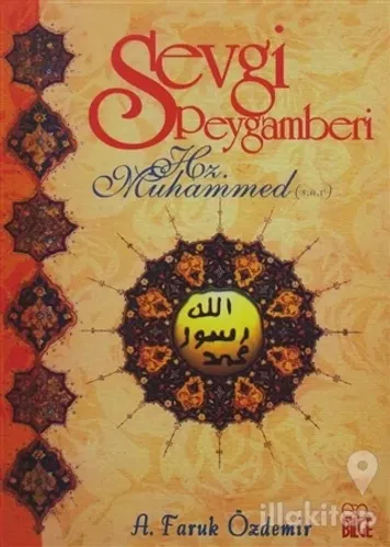 Sevgi Peygamberi Hz. Muhammed ve Örnek Hayatı