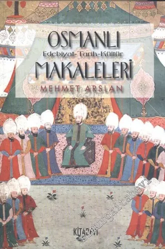 Osmanlı Makaleleri: Edebiyat Tarih Kültür -        2000