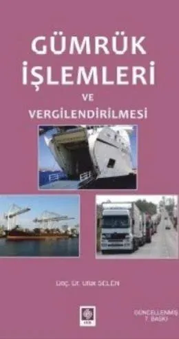 Gümrük İşlemleri ve Vergilendirilmesi