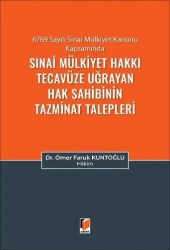 Sınai Mülkiyet Hakkı Tecavüze Uğrayan Hak Sahibinin Tazminat Talepleri