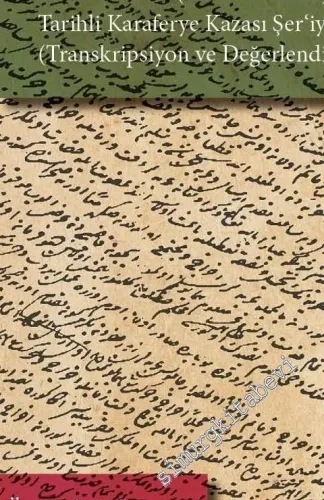 Karaferye Kazâsı Şeriyye Sicili - H. 1105 – 1106 (M. 1693 - 1695) Tarihli - (Transkripsiyon ve Değerlendirme) -