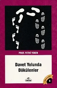 Davet Yolunda Dökülenler Fethi Yeken